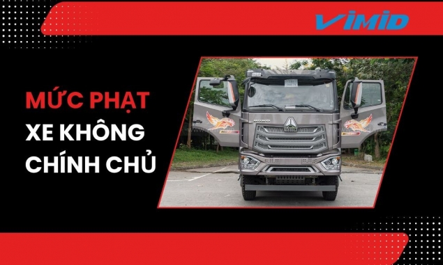 Các mức phạt xe không chính chủ mới nhất năm 2025