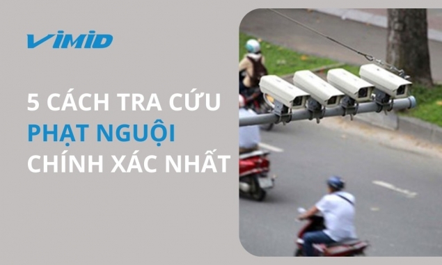 Hướng dẫn 5 cách tra cứu phạt nguội toàn quốc nhanh và chính xác nhất 2026