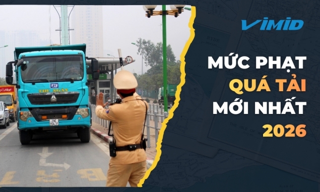 Mức phạt quá tải 10% đến 30%, 50%, 100%, 150% năm 2026 và cách tính % quá tải theo nghị định 168 