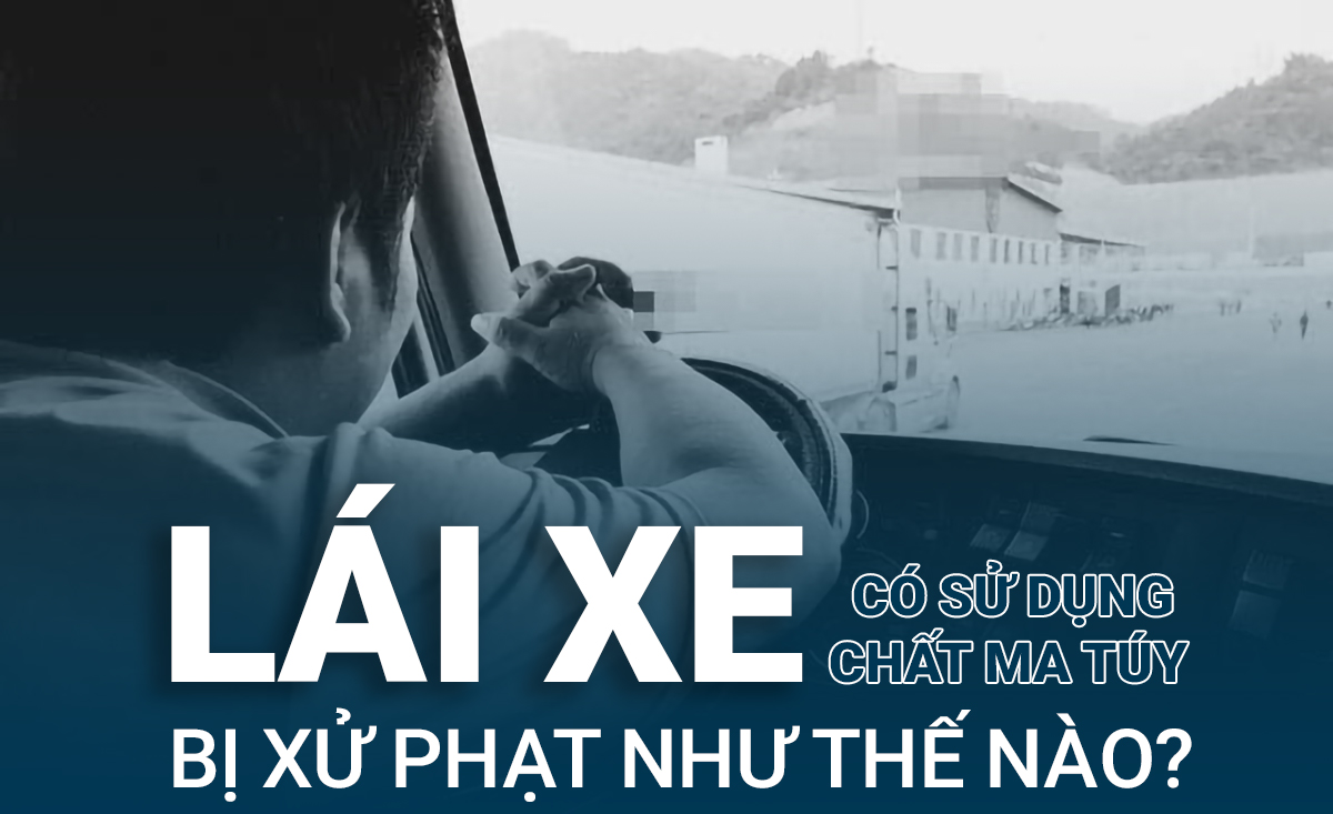 mức phạt lái xe sử dụng ma tuý