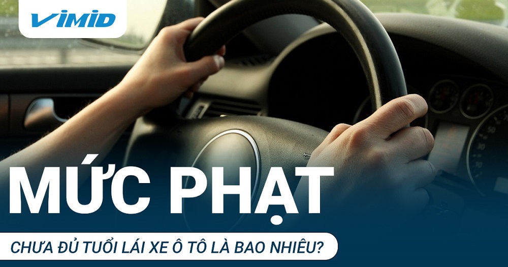 mức phạt chưa đủ tuổi lái xe