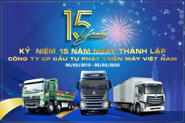 CHÚC MỪNG KỶ NIỆM 15 NĂM THÀNH LẬP CÔNG TY CỔ PHẦN ĐẦU TƯ PHÁT TRIỂN MÁY VIỆT NAM