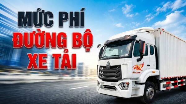 Mức Phí Đường Bộ Xe Tải 2026: Cách Tính, Lưu Ý Và Giải Pháp Từ VIMID