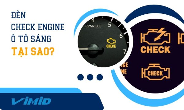 Đèn Check Engine ô tô sáng: Nguyên nhân, nguy hiểm và cách xử lý