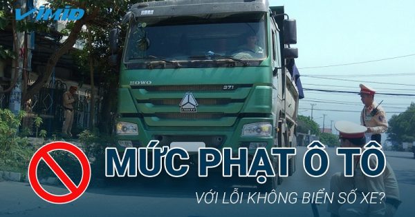 Quy định về mức phạt cho ô tô với lỗi không biển số xe? 