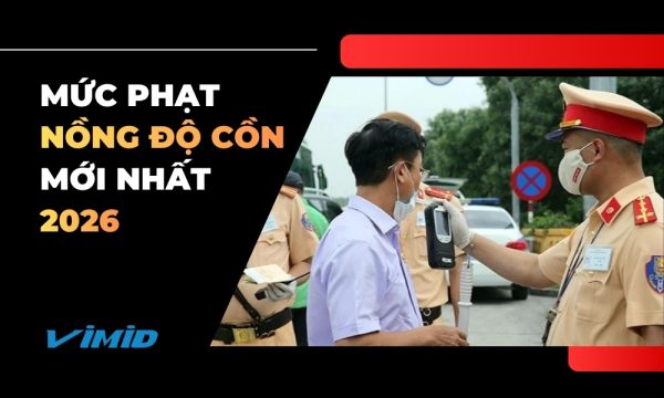Mức Xử Phạt Nồng Độ Cồn 2026: Mức Phạt Theo Nghị Định 168