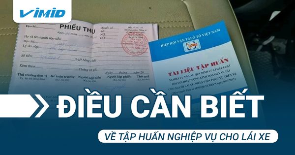 Những điều cần biết về tập huấn nghiệp vụ cho lái xe tải