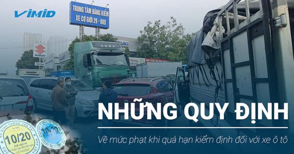 Những quy định về mức phạt khi quá hạn đăng kiểm đối với xe ô tô