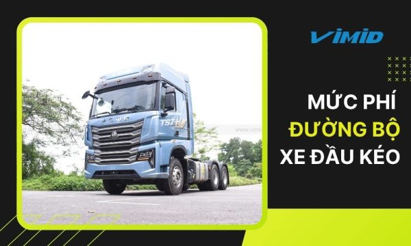 Phí Đường Bộ Xe Đầu Kéo 2026: Mức Phí, Cách Tính Và Lưu Ý Không Thể Bỏ Qua