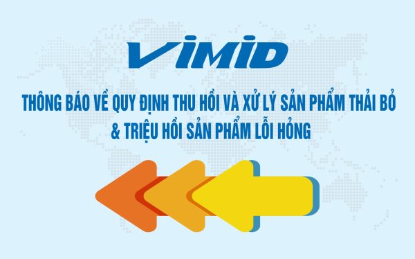 Thông báo về quy định thu hồi và xử lý sản phẩm thải bỏ & Triệu hồi sản phẩm lỗi hỏng