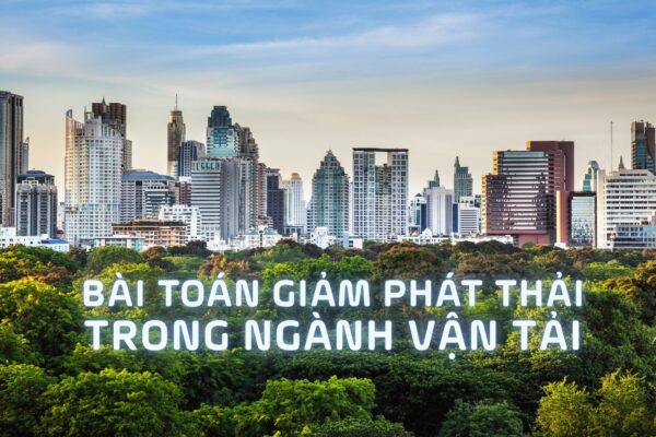 Bài toán giảm phát thải trong vận tải: Áp lực từ thị trường và những hướng đi thực tế