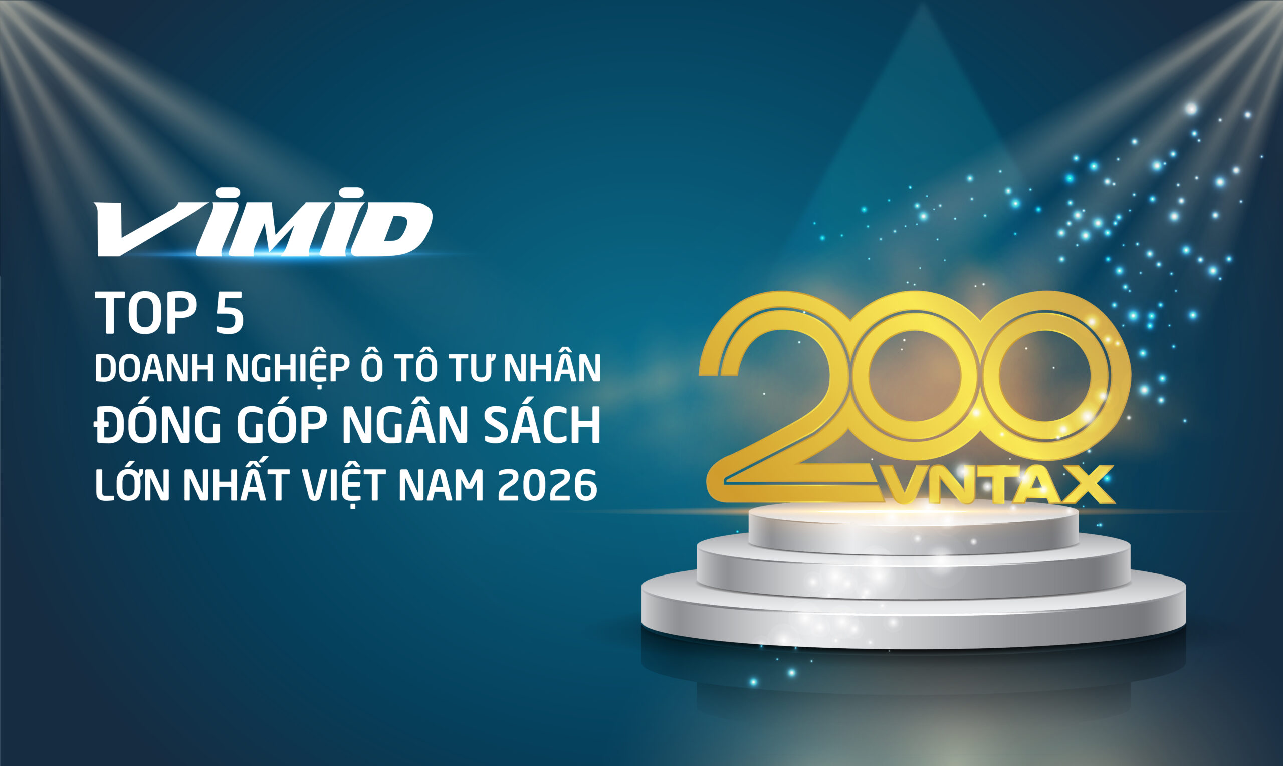 VIMID góp mặt trong TOP 5 doanh nghiệp nộp ngân sách lớn nhất Việt Nam năm 2026 ngành ô tô tư nhân 3 VIMID góp mặt trong TOP 5 doanh nghiệp nộp ngân sách lớn nhất Việt Nam năm 2026 ngành ô tô tư nhân