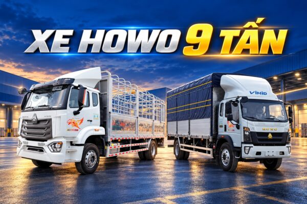 Dòng xe HOWO 9 tấn: Đặc điểm nổi bật và giá bán