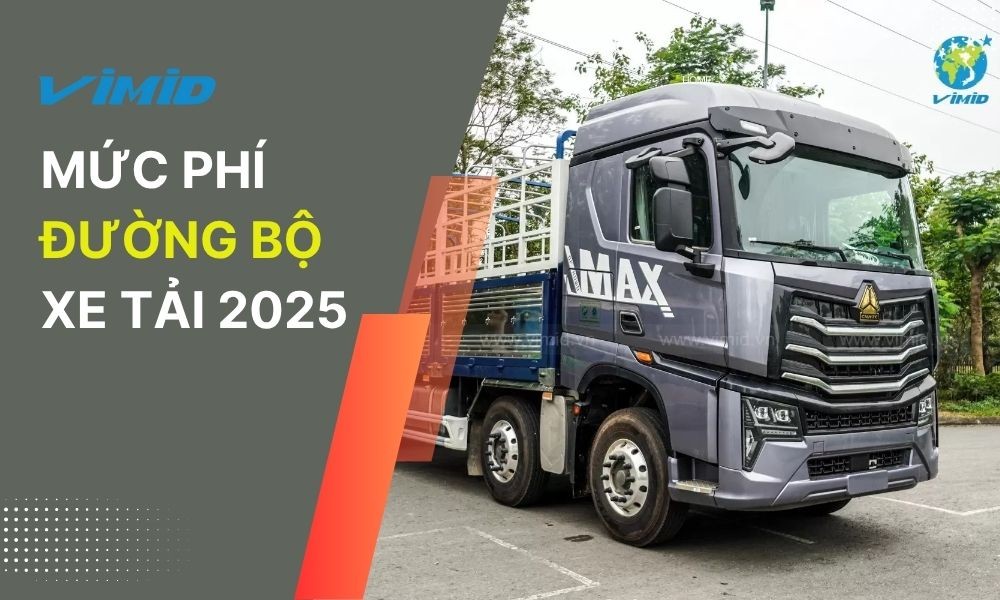 Phí Đường Bộ Xe Tải 2026: Mức Phí Mới Nhất, Cách Tính, Lưu Ý Và Giải Pháp Từ VIMID