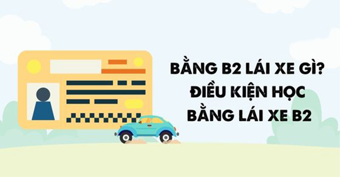 Những yêu cầu cho người học lái bằng B2
